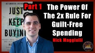 STOP Your Money Vanishing! The Power Of The 2x Rule For Guilt-Free Spending By Nick Maggiulli Part 1